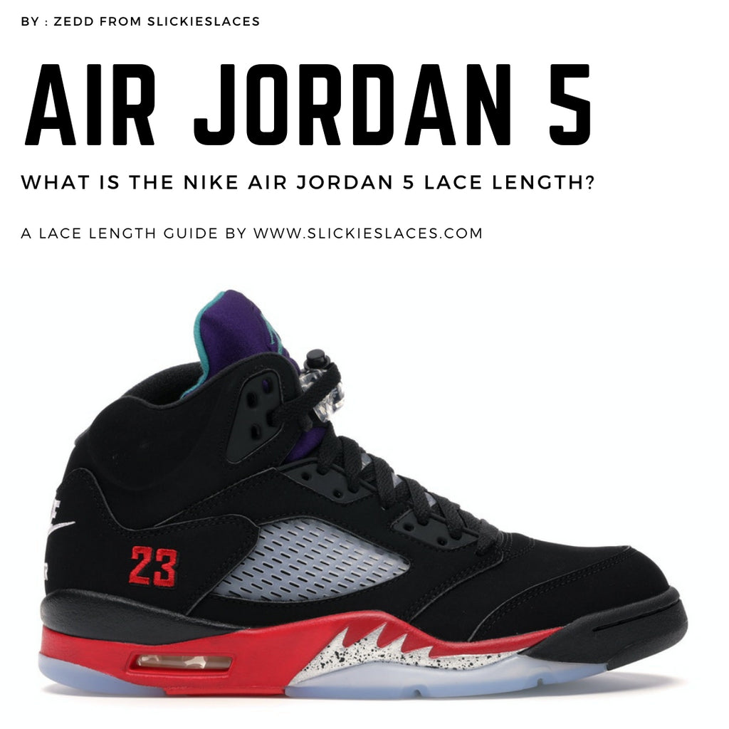 What is the NIKE Air Jordan 5 lace length? - Air Jordan 5 Replacement Laces